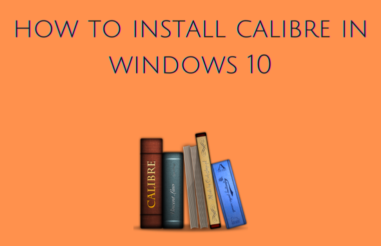 How to install Calibre in Windows 10