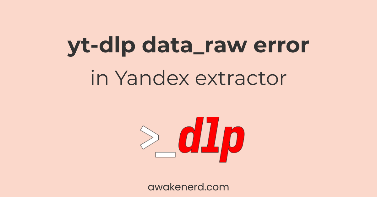 Fix Yandex data_raw extraction error in yt-dlp