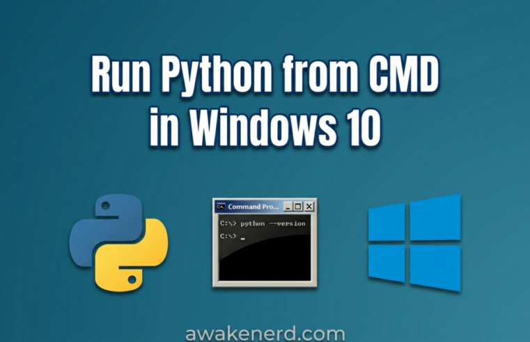 How to run Python from CMD in Windows 10